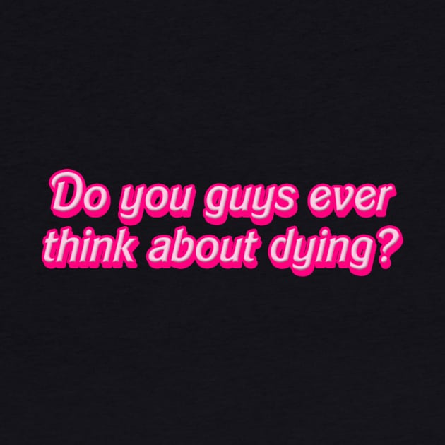 Do you guys ever think about dying? by trashonly